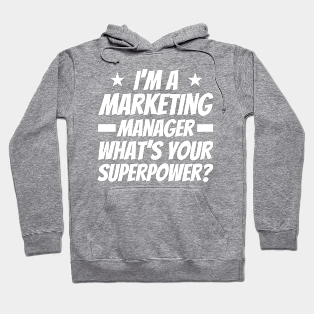 What's Your Superpower Digital Marketing Manager Hoodie by Toeffishirts